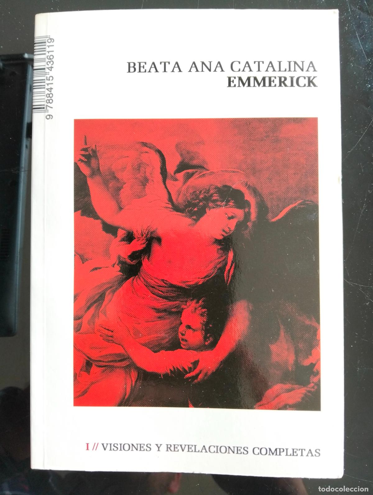 Livres d'occasion: Visiones y Revelaciones Completas, Ana Catalina Emmerick, ed. Ciudadela, 2012 VISITA CATALOGO L54