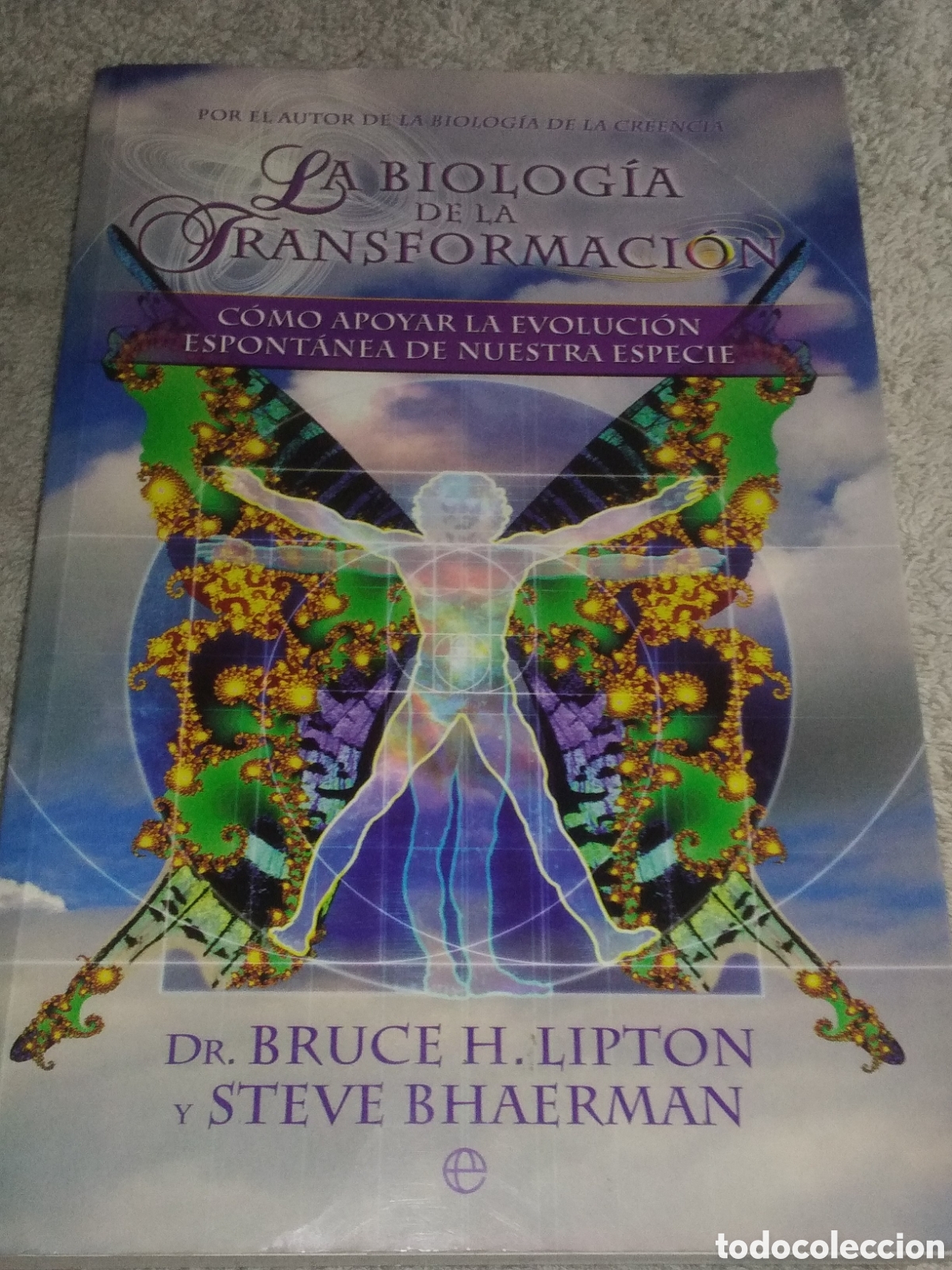 Libros de segunda mano: La biolog&iacute;a de la transformaci&oacute;n / Dr. Bruce H Lipton y Steve Bhaerman /
