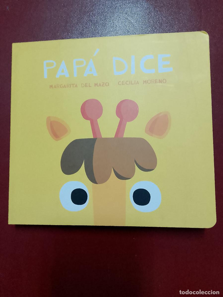 Libros de segunda mano: Margarita del Mazo y Cecilia Moreno: Pap&aacute; dice (Ediciones Jaguar. 2017)
