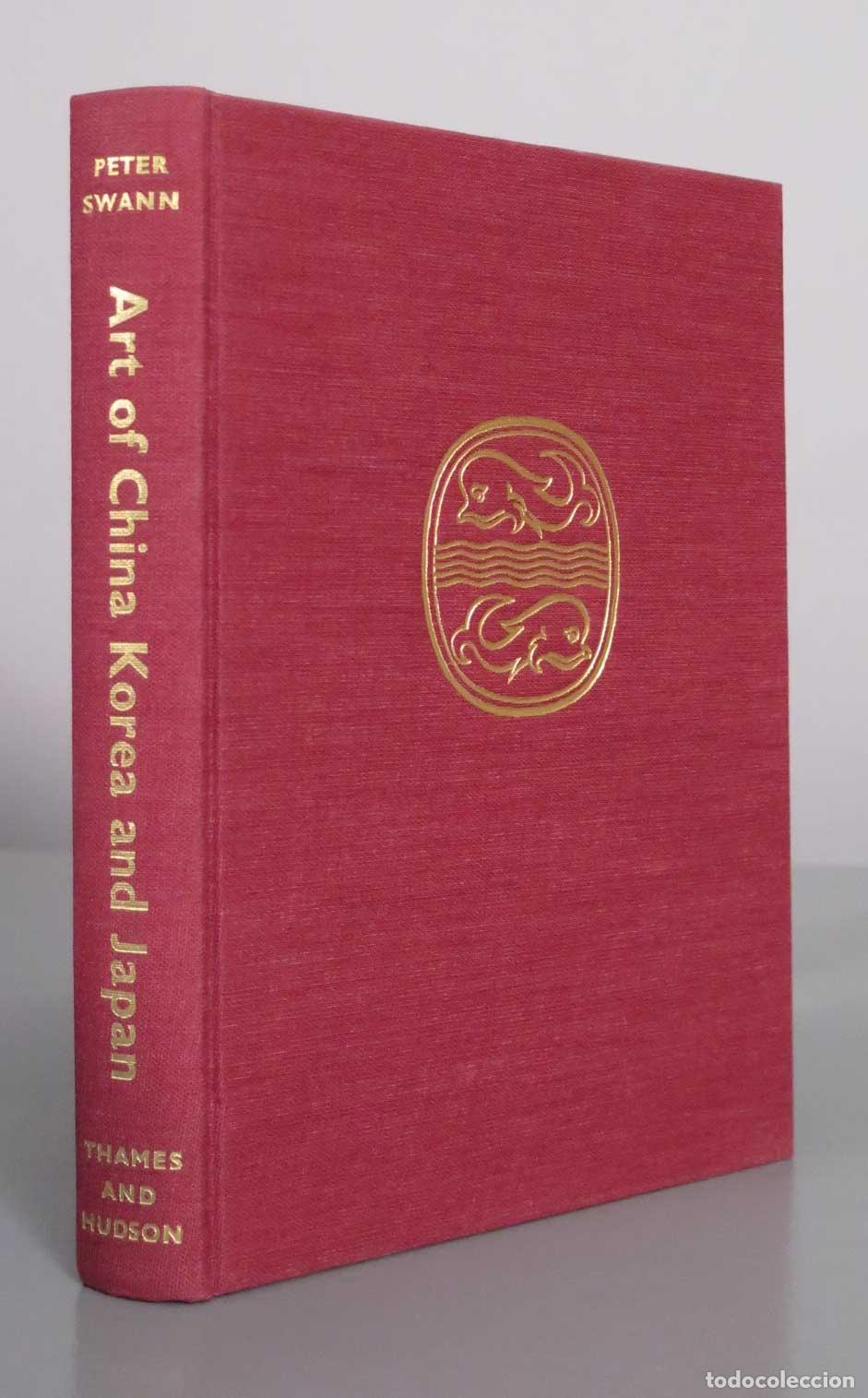 Libros de segunda mano: Art of China, Korea and Japan - Peter C. Swann - Thames and Hudson
