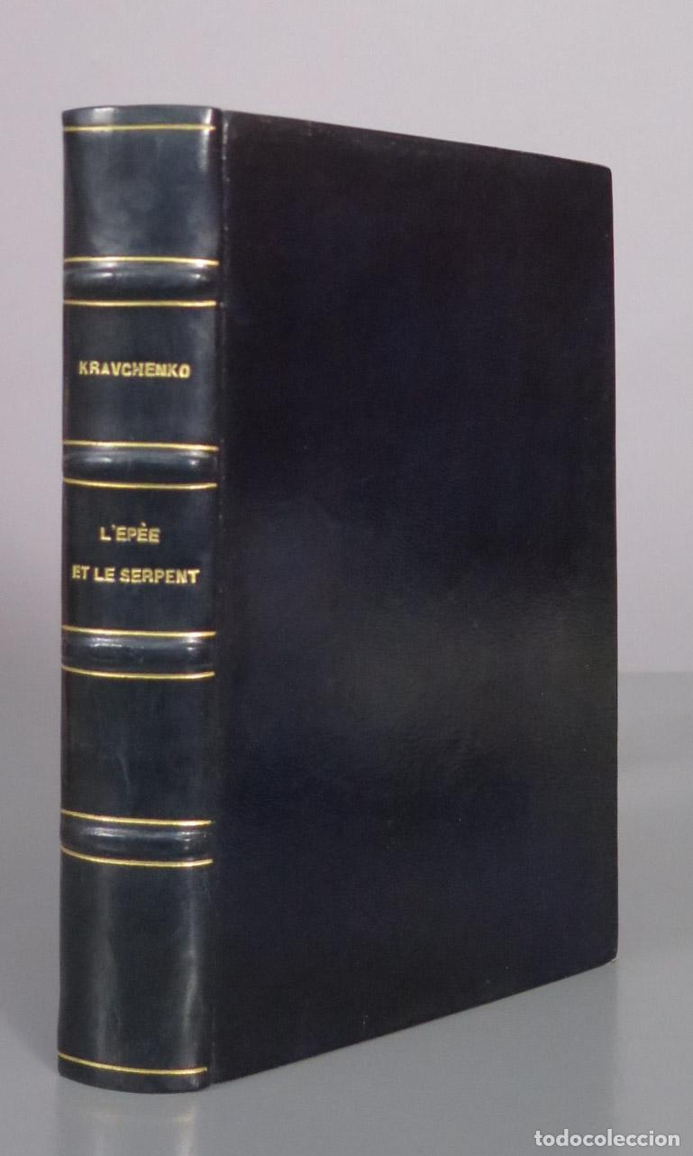 Libros de segunda mano: L&acute;&Eacute;p&eacute;e et le serpent - Victor Kravchenko - &Eacute;ditions Self 1950