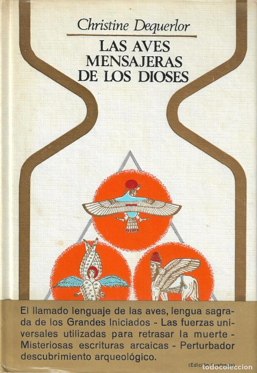 Libros de segunda mano: LAS AVES MENSAJERAS DE LOS DIOSES - Christine Dequerlor (COLECCION OTROS MUNDOS)