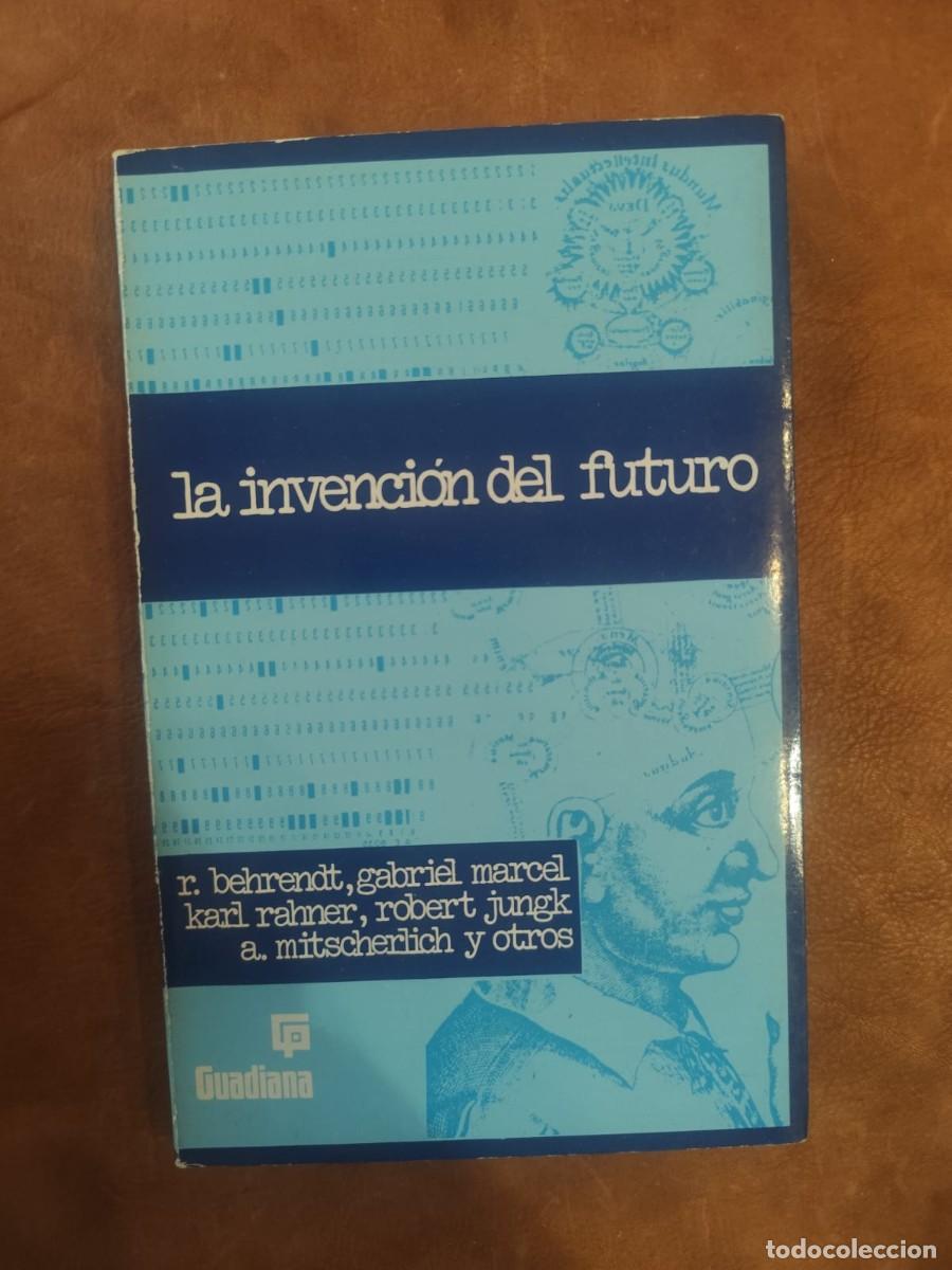 Libros de segunda mano: Behrendt, Kogon, Rahner y otros: LA INVENCION DEL FUTURO.