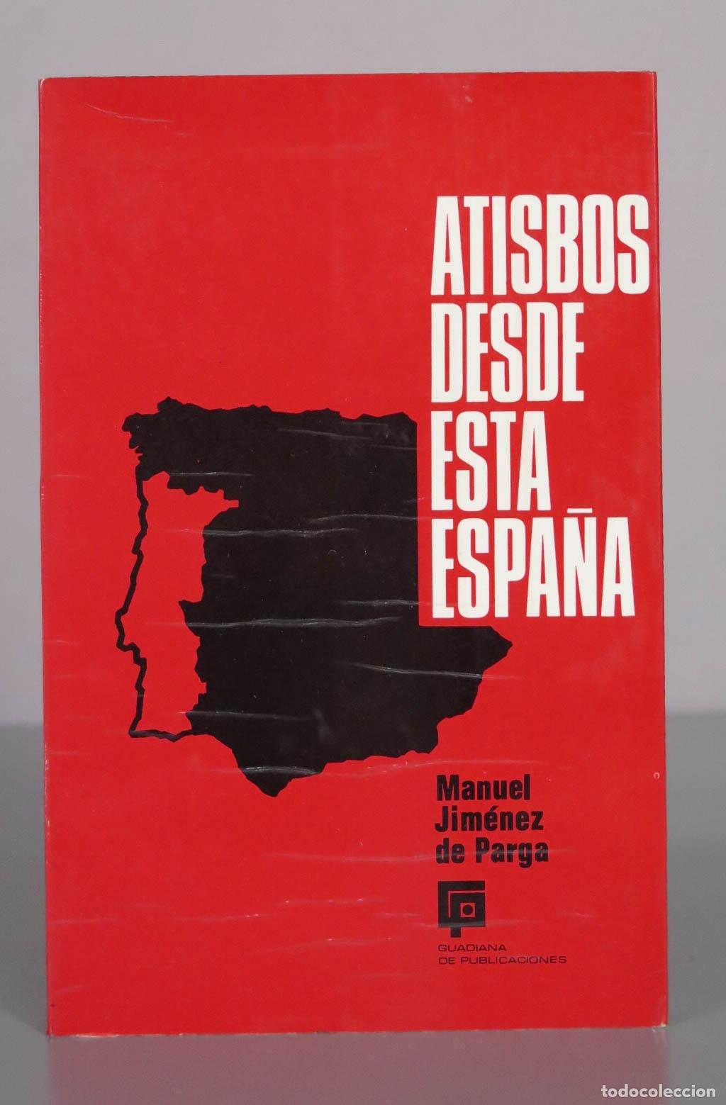 Libros de segunda mano: Atisbos desde esta Espa&ntilde;a - Manuel Jim&eacute;nez de Parga - Guadiana de Publicaciones