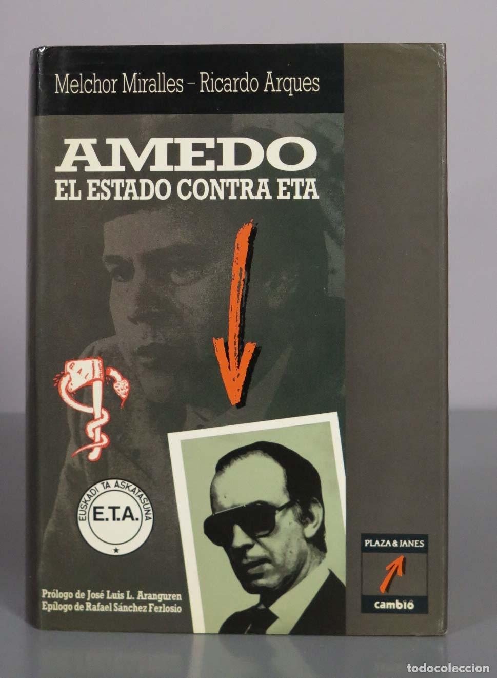 Libros de segunda mano: Amedo: El Estado contra ETA - Melchor Miralles, Ricardo Arques - Plaza and Jan&eacute;s