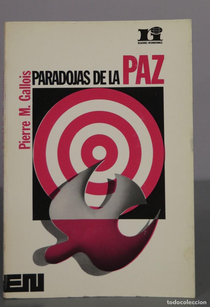 Libros de segunda mano: Paradojas de la paz - Pierre M. Gallois - Editors Nacional