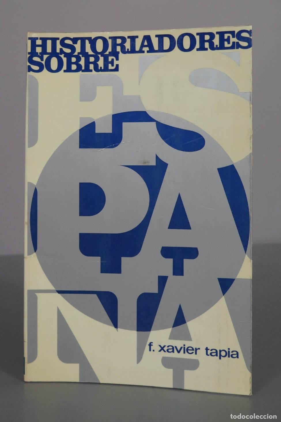 Libros de segunda mano: Historiadores sobre Espa&ntilde;a - F. Xavier Tapia - Editora Nacional