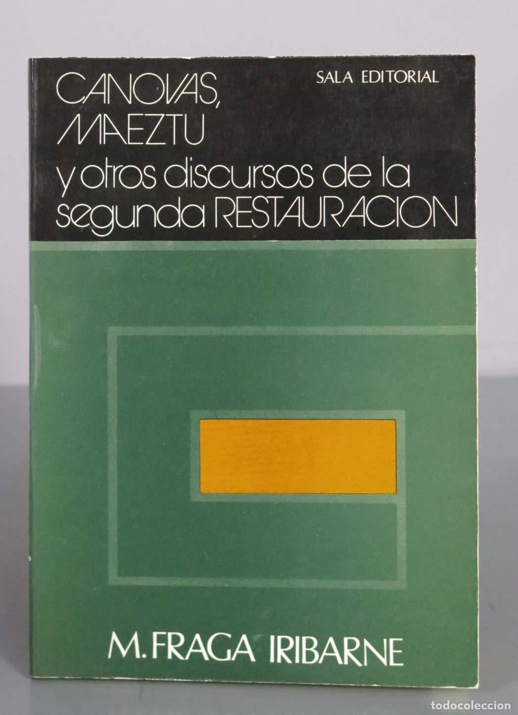 Libros de segunda mano: C&aacute;novas, Maeztu y otros discursos de la segunda restauraci&oacute;n - M. Fraga Iribarne - Sala Editorial