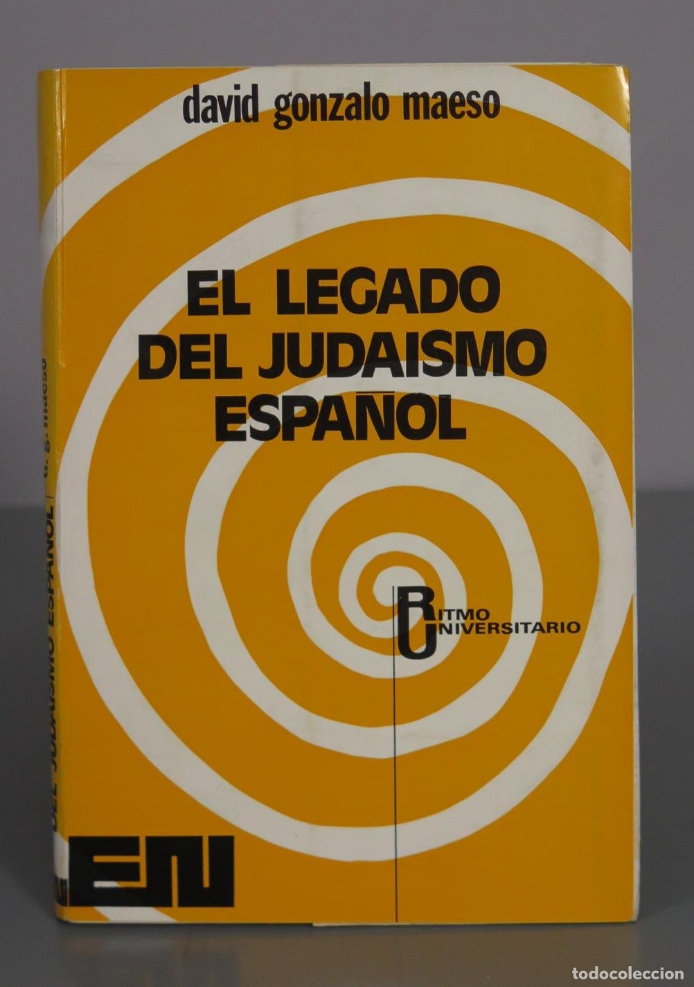 Libros de segunda mano: El legado del juda&iacute;smo espa&ntilde;ol - David Gonzalo Maeso - Editora Nacional