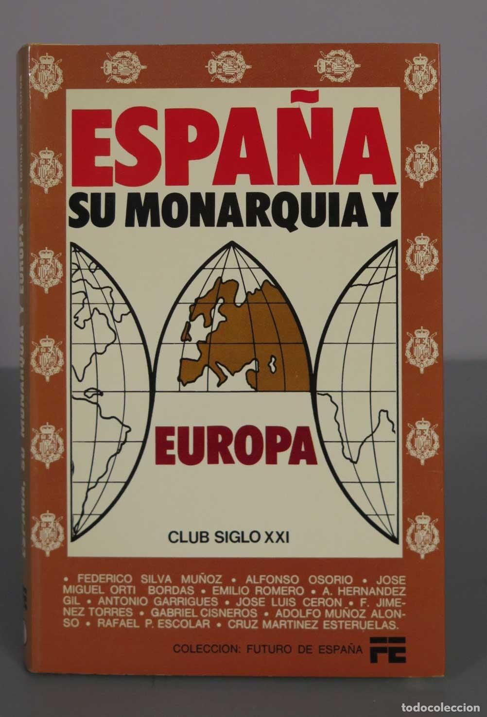 Libros de segunda mano: ESPANA SU MONARQUIA YEUROPACLUB SIGLO XXI