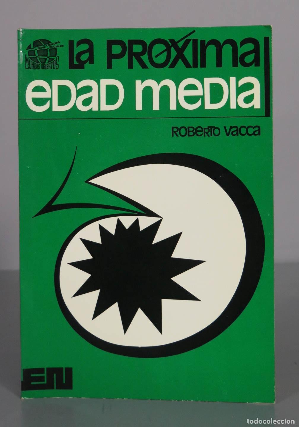 Libros de segunda mano: La pr&oacute;xima Edad Media - Roberto Vacca - Editora Nacional