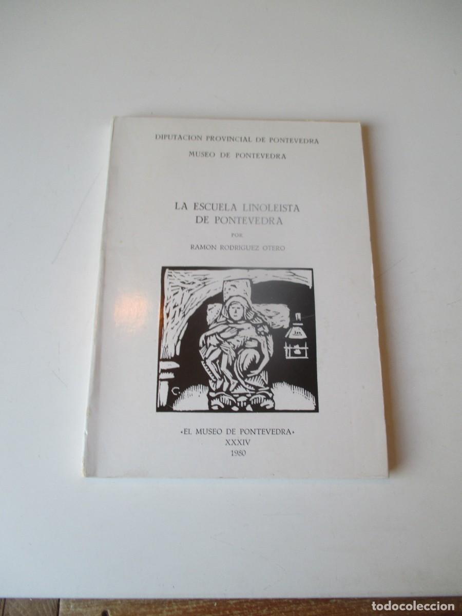 Libros de segunda mano: RAM&Oacute;N RODR&Iacute;GUEZ OTERO La escuela Linoleista de Pontevedra W40032