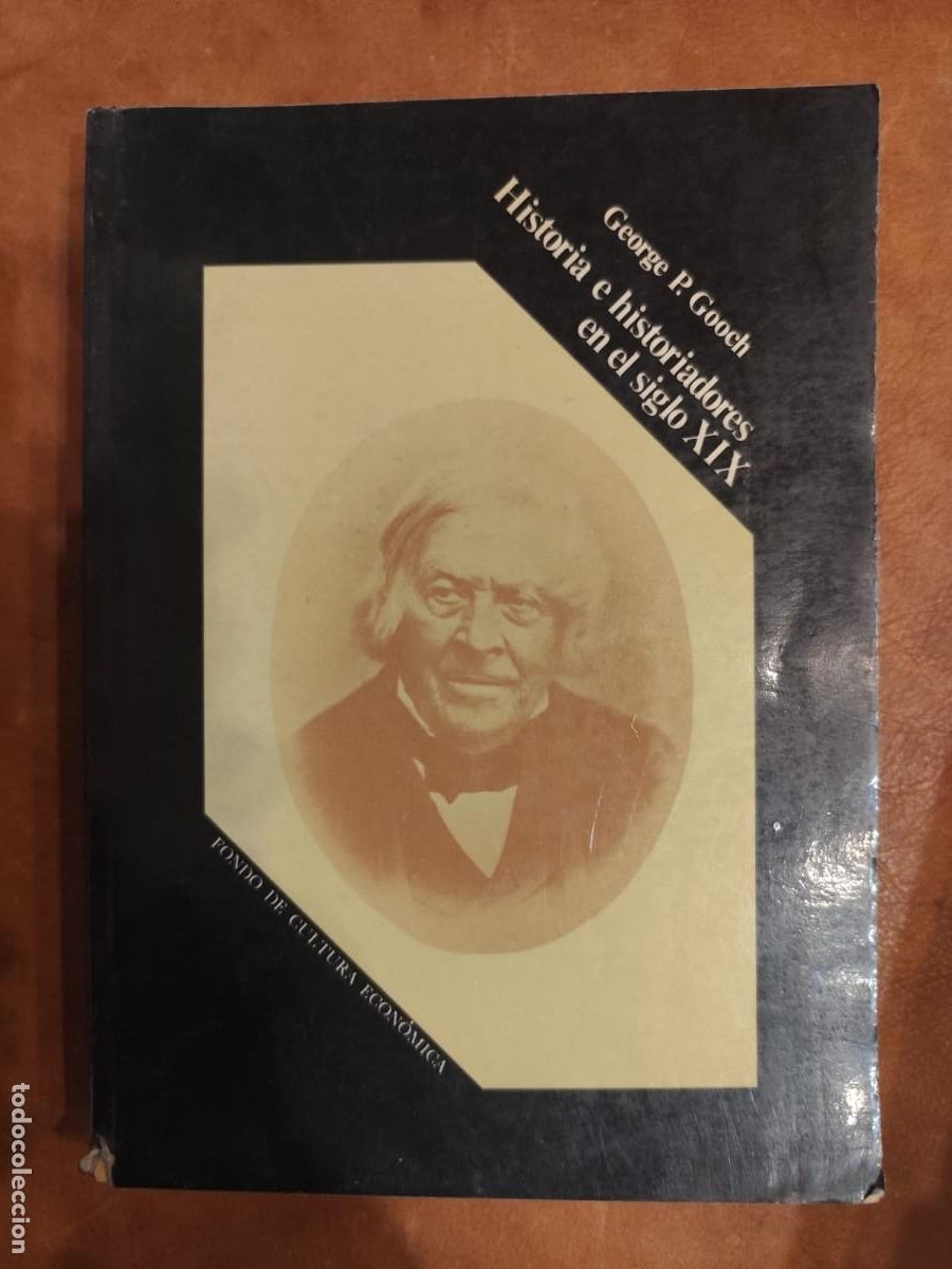 Livres d'occasion: G.P.Gooch. HISTORIA E HISTORIADORES EN EL SIGLO XIX.
