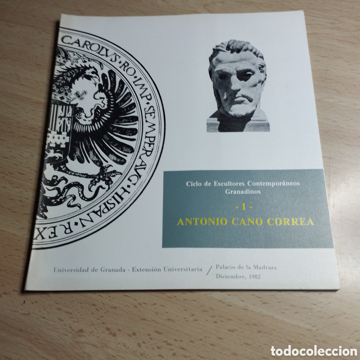 Libros de segunda mano: Antonio Cano Correa. Escultores Contempor&aacute;neos Granadinos 1982. Expo La Madraza UGR.