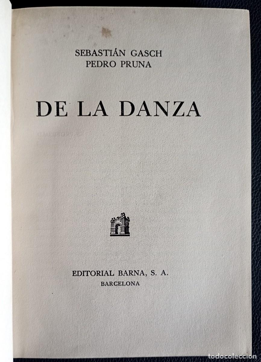 Libros de segunda mano: Sebasti&aacute;n Gasch - Pedro Pruna . De la danza - Foto 2