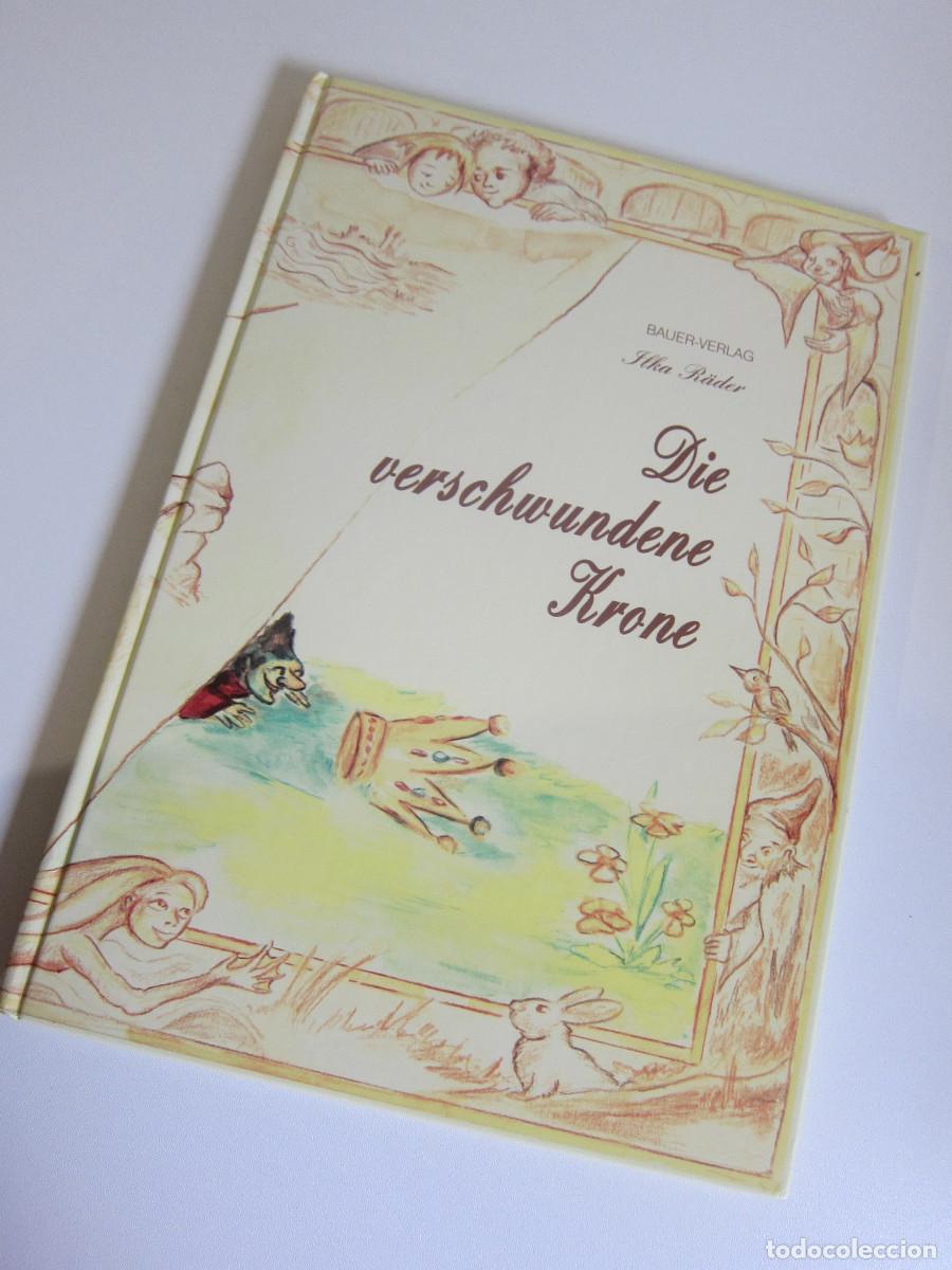 Libros de segunda mano: DIE VERSCHWUNDENE KRONE - Ilka R&auml;der/Barbara Schingnitz (BAUER-VERLAG) INFANTIL IDIOMAS