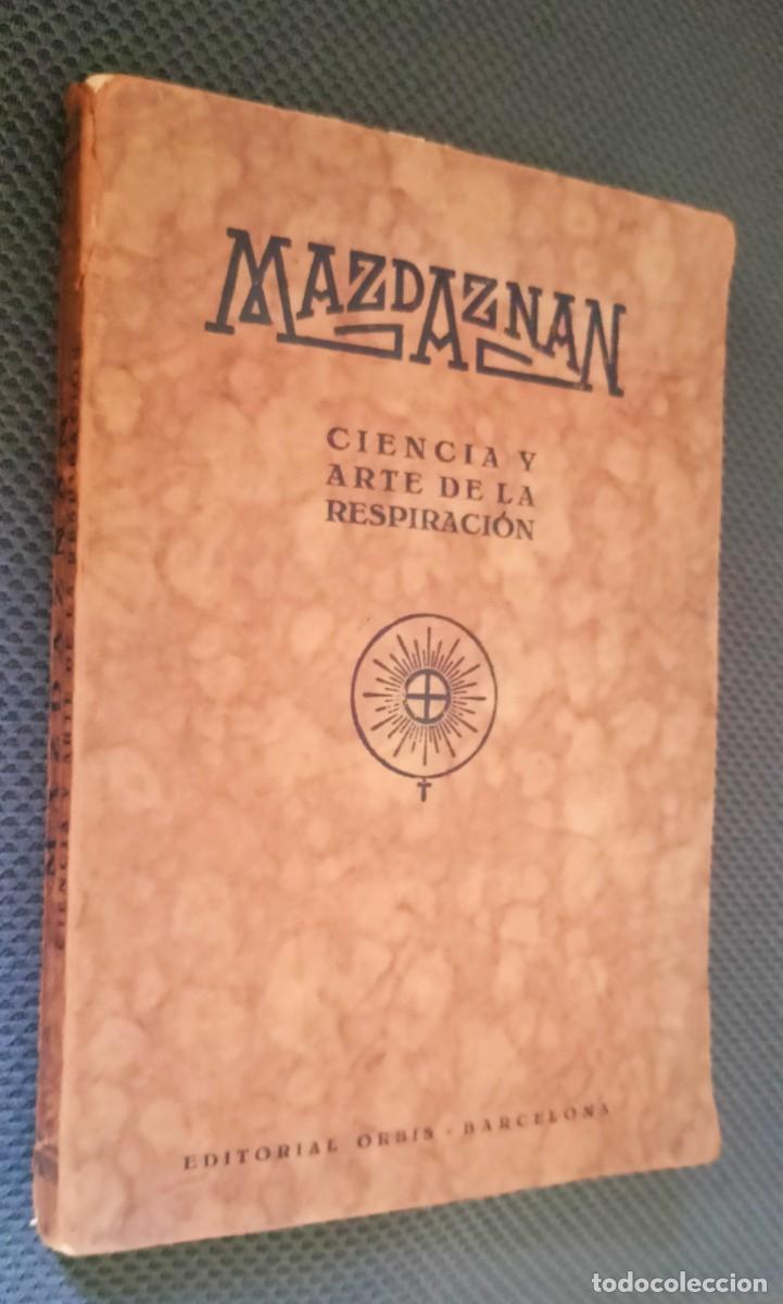 Libros de segunda mano: MAZDAZNAN Ciencia y arte de la respiraci&oacute;n . Editorial Orbis .
