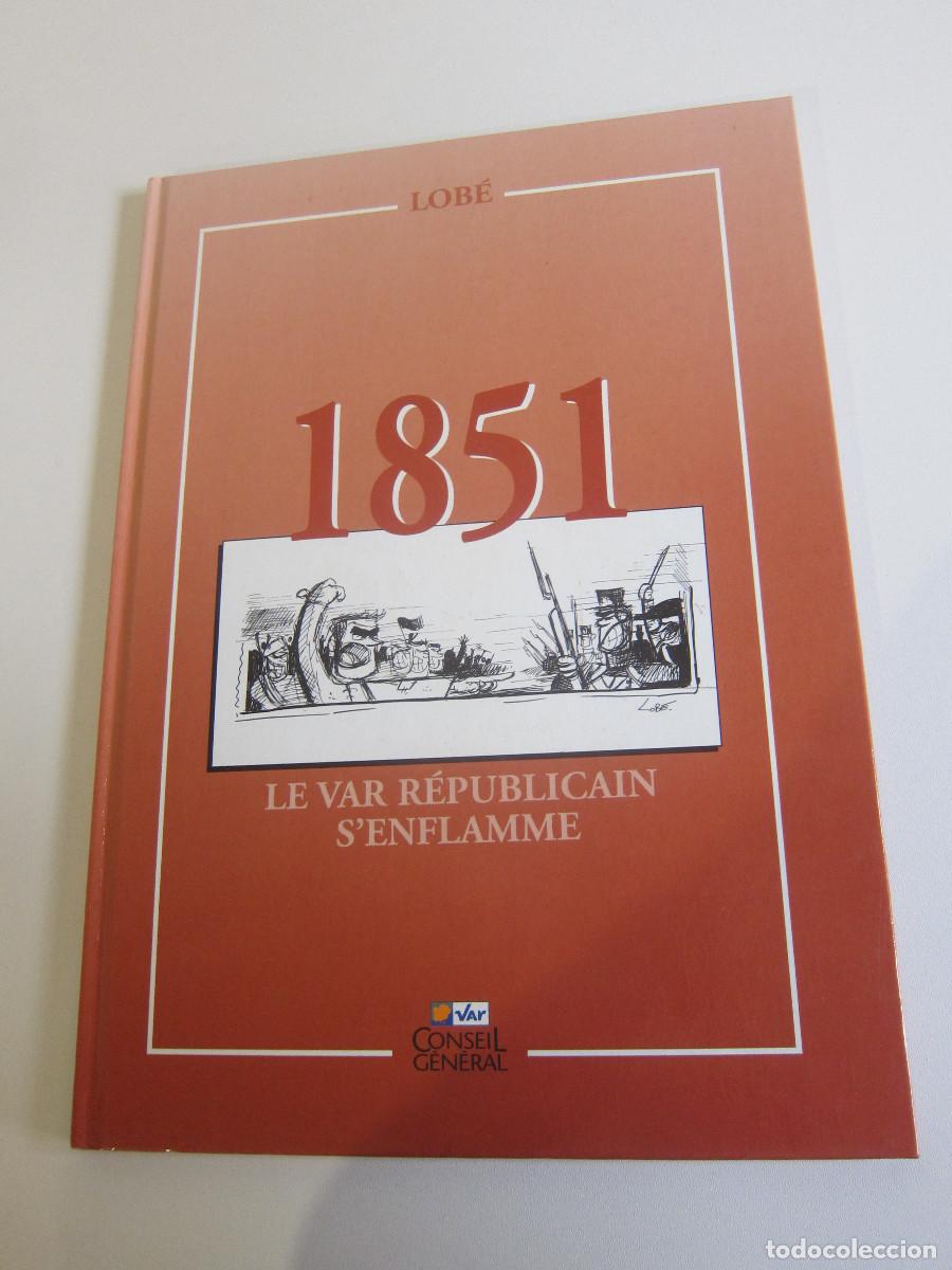 Libros de segunda mano: 1851. LE VAR REPUBLICAIN S'ENFLAMME - LOB&Eacute; (CG) IDIOMAS HISTORIA