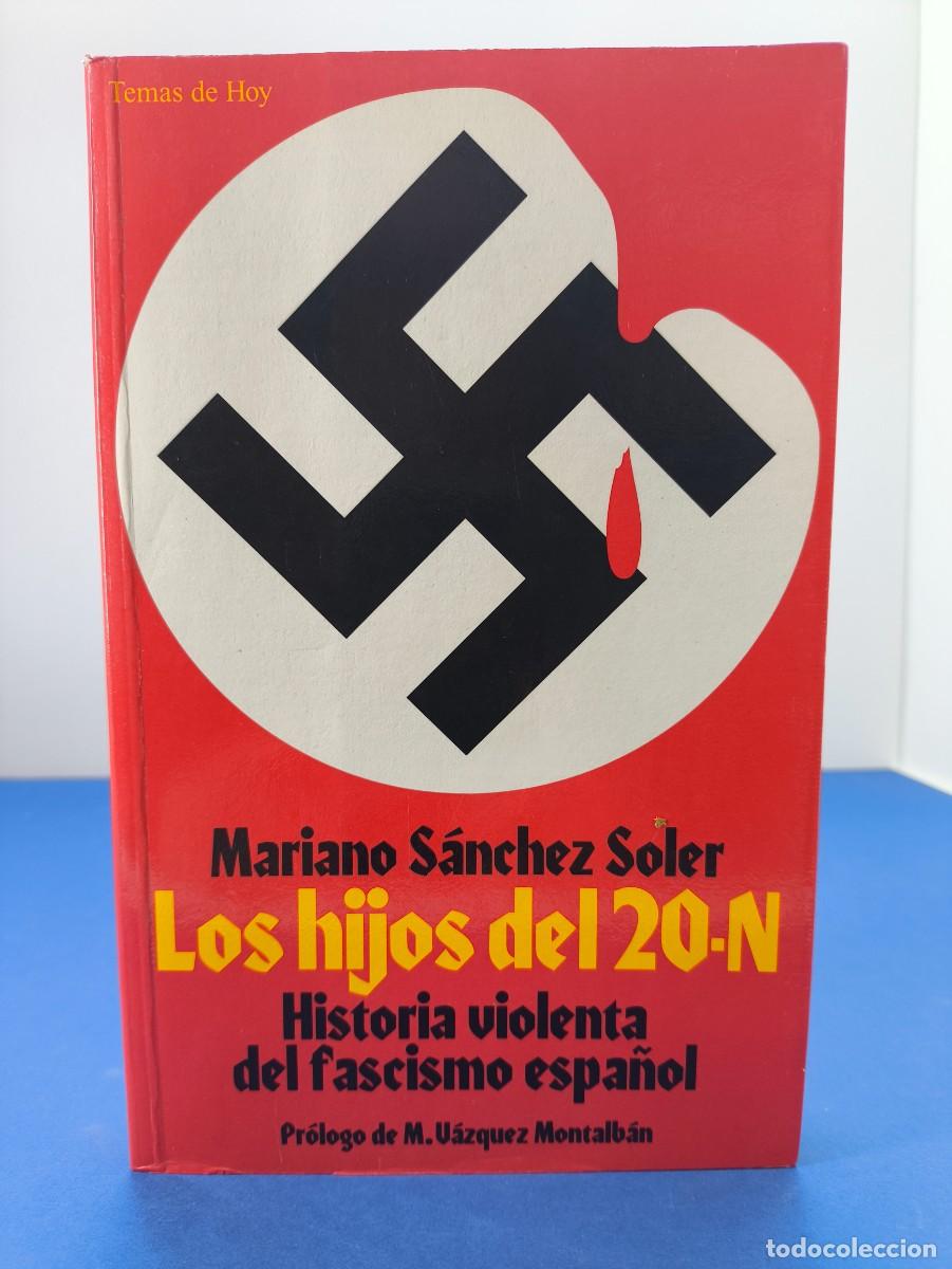 Libros de segunda mano: LOS HIJOS DEL 20-N / MARIANO S&Aacute;NCHEZ SOLER / 1&ordf;ed.1993. TEMAS DE HOY