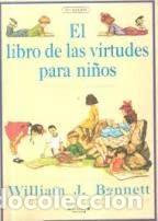 Libros de segunda mano: El libro de las virtudes para ni&ntilde;os. William J. Bennett