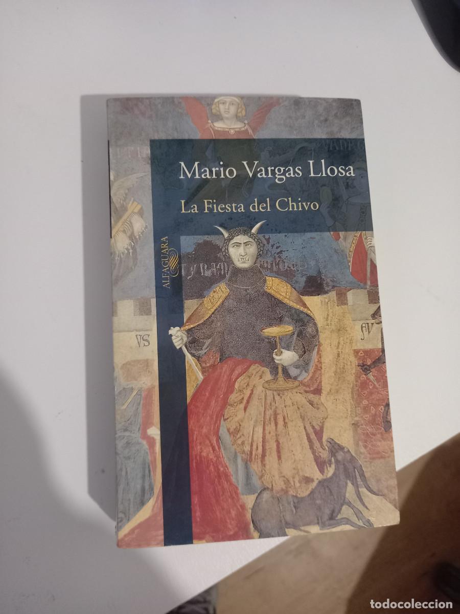 Libros de segunda mano: LA FIESTA DEL CHIVO Mario Vargas Llosa ALFAGUARA,(dedicado por mario vargas)