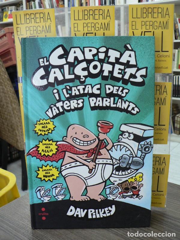 Libros de segunda mano: El Capit&agrave; Cal&ccedil;otets i L'Atac dels V&agrave;ters Parlants - Pilkey, Dav - Cru&iuml;lla - Capit&aacute;n Calzoncillos, 2