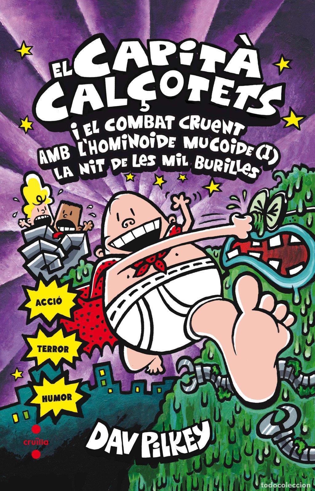 Libros de segunda mano: El Capit&agrave; Cal&ccedil;otets i el Combat Cruent amb L'Hominoide Mucoide - Dav Pilkey - Cru&iuml;lla - 06