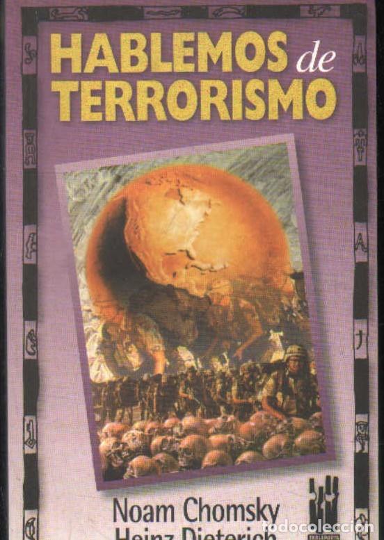 Libros de segunda mano: HABLEMOS DE TERRORISMO. CHOMSKY, NOAM / DIETERICH, HEINZ. A-TER-223