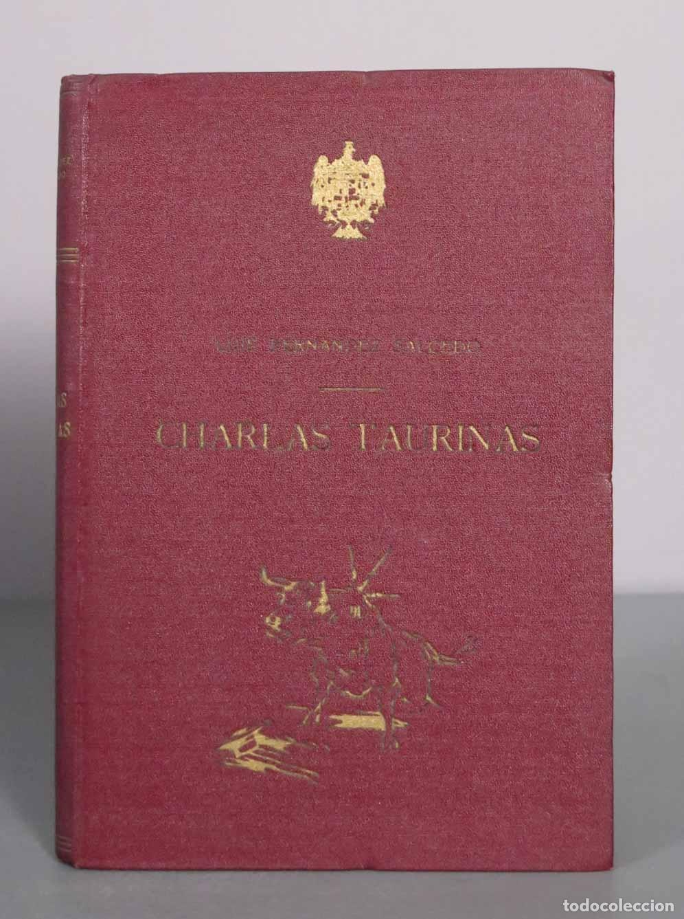 Libros de segunda mano: Charlas Taurinas - Luis Fern&aacute;ndez Salcedo - Antonio Casero - Sindicato Nacional de Ganader&iacute;a