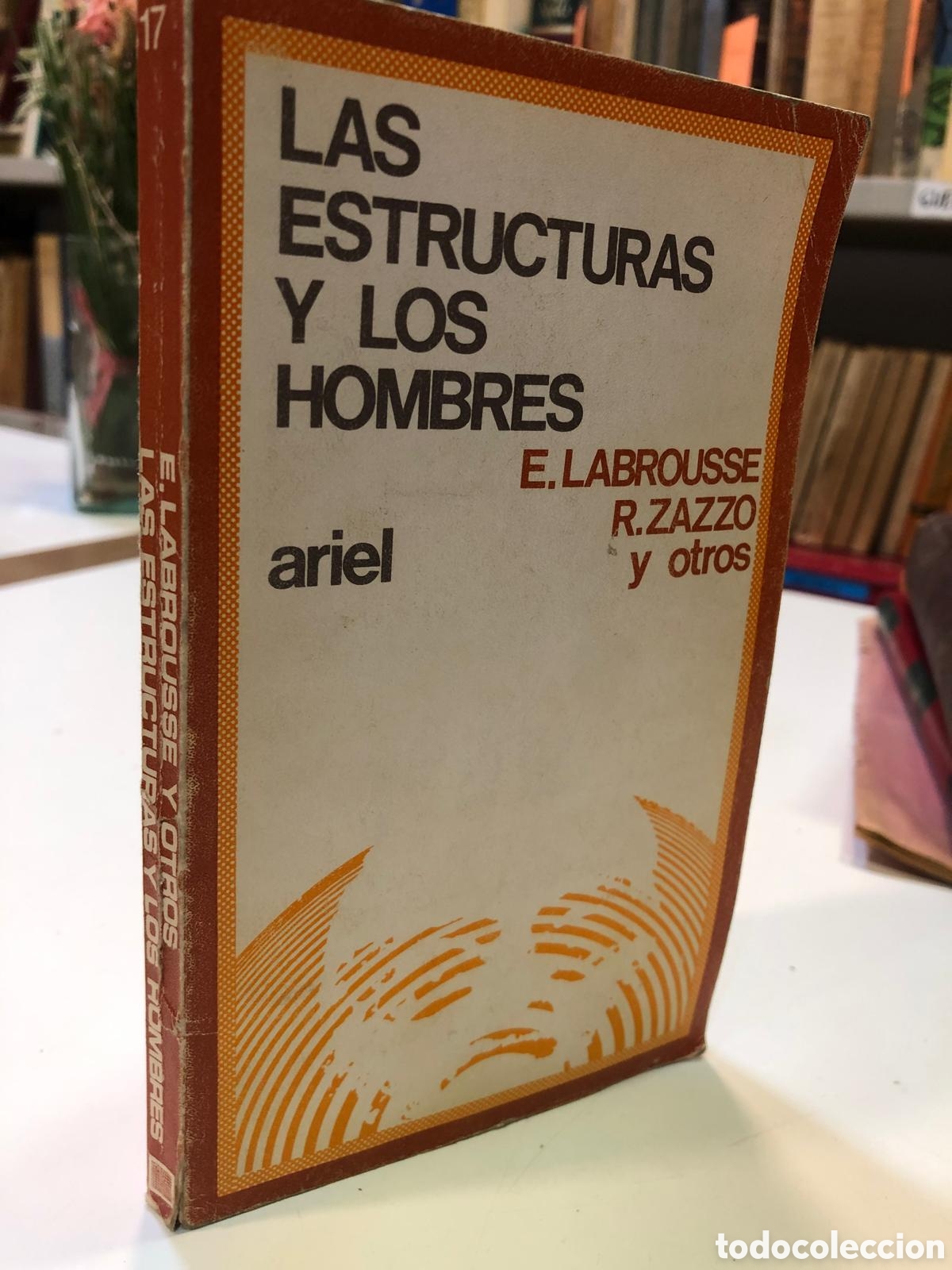 Libri di seconda mano: Las estructuras y los hombres - E. Labrousse, R. Zazzo et al.