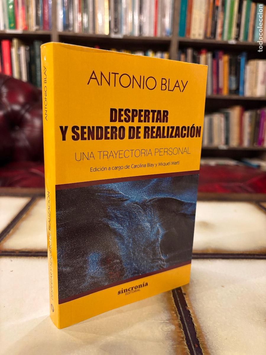 Libros de segunda mano: Despertar y sendero de realizaci&oacute;n. Una trayectoria personal. Antonio Blay