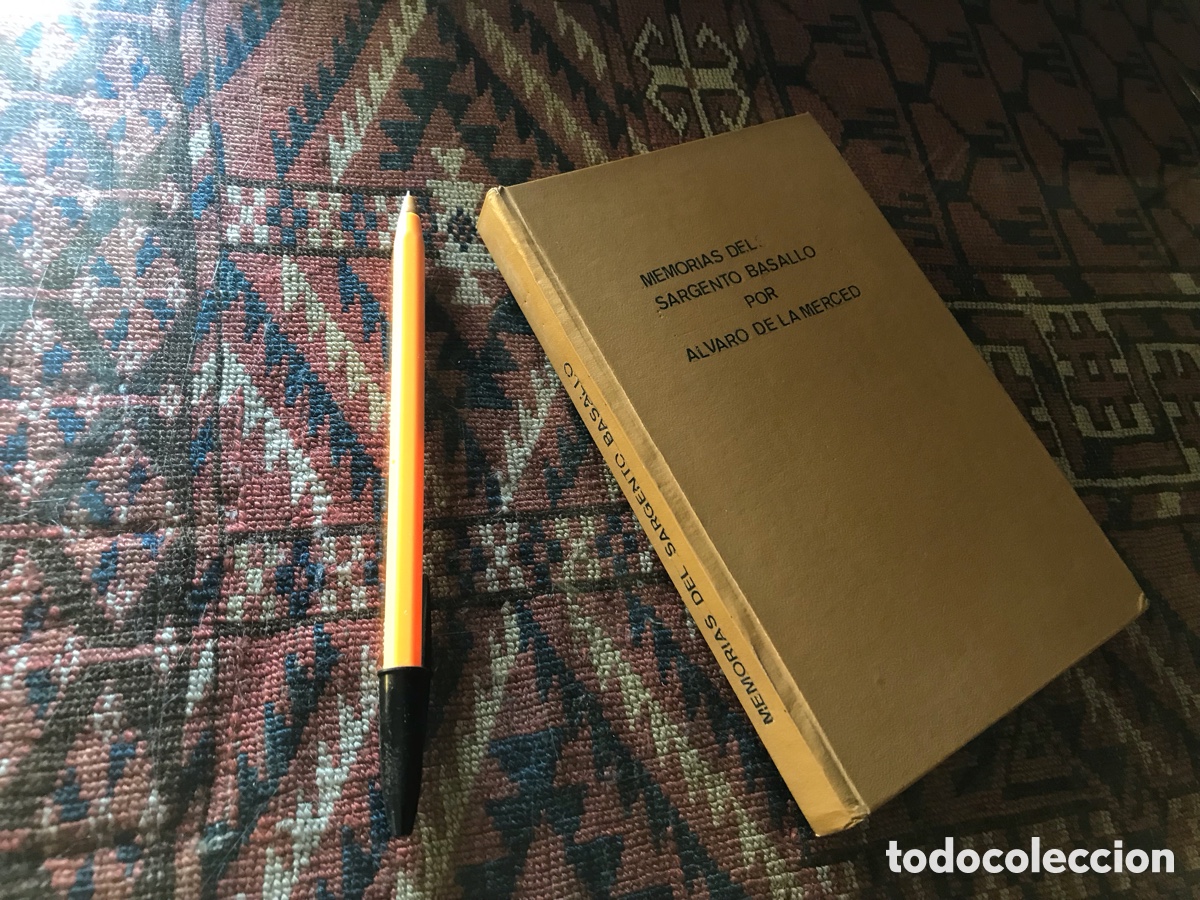 Libros de segunda mano: Memorias del sargento Basallo. &Aacute;lvaro de la Merced. Editorial Pueyo