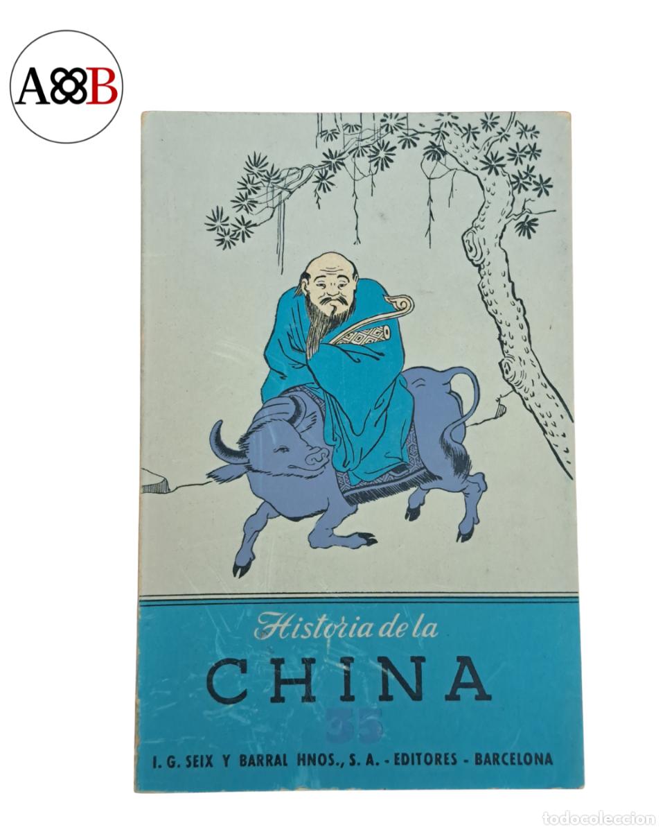 Libros de segunda mano: HISTORIA DE LA CHINA &mdash; Siri Ohlson &mdash; Colecci&oacute;n Estudio n&ordm; 35 &mdash; I.G. Seix y Barral &mdash; 1&ordf; ed. 1944