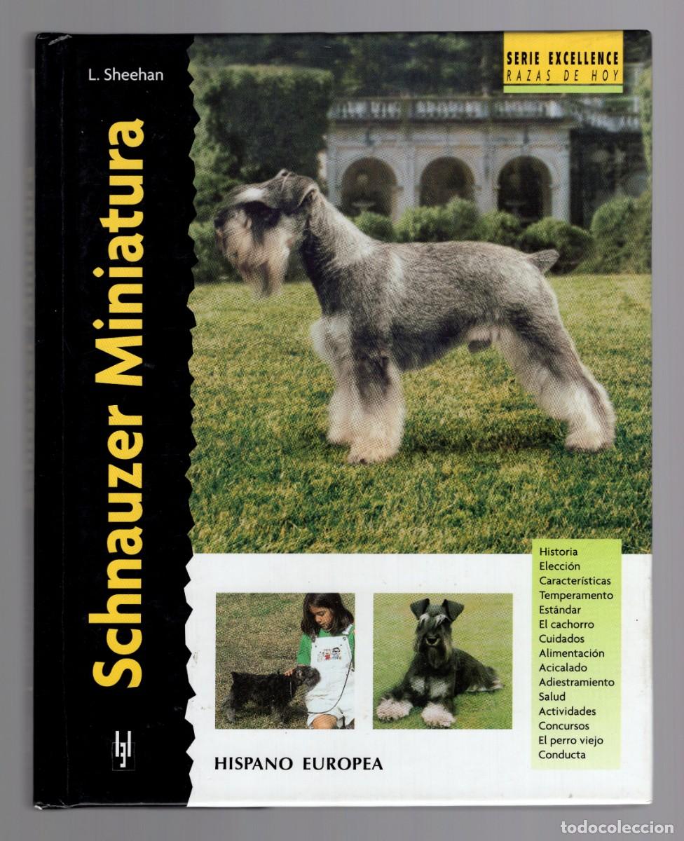 Libros de segunda mano: Schnauzer Miniatura, por Lee Sheehan - Serie Excellence / Hispano Europea, 2001