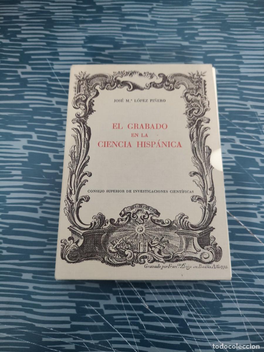 Libros de segunda mano: EL GRABADO EN LA CIENCIA HISPANICA,JOSE M.LOPEZ PI&Ntilde;ERO,1987,VER FOTOS.