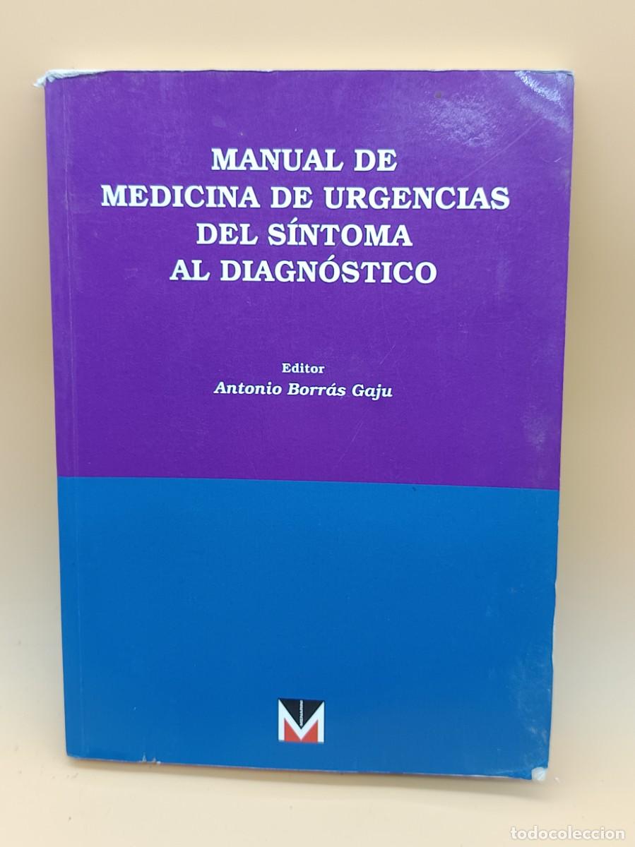 Libros de segunda mano: MANUAL DE MEDICINA DE URGENCIAS DEL SISTEMA AL DIAGNOISTICO, ANTONIO BORRAS GAJA