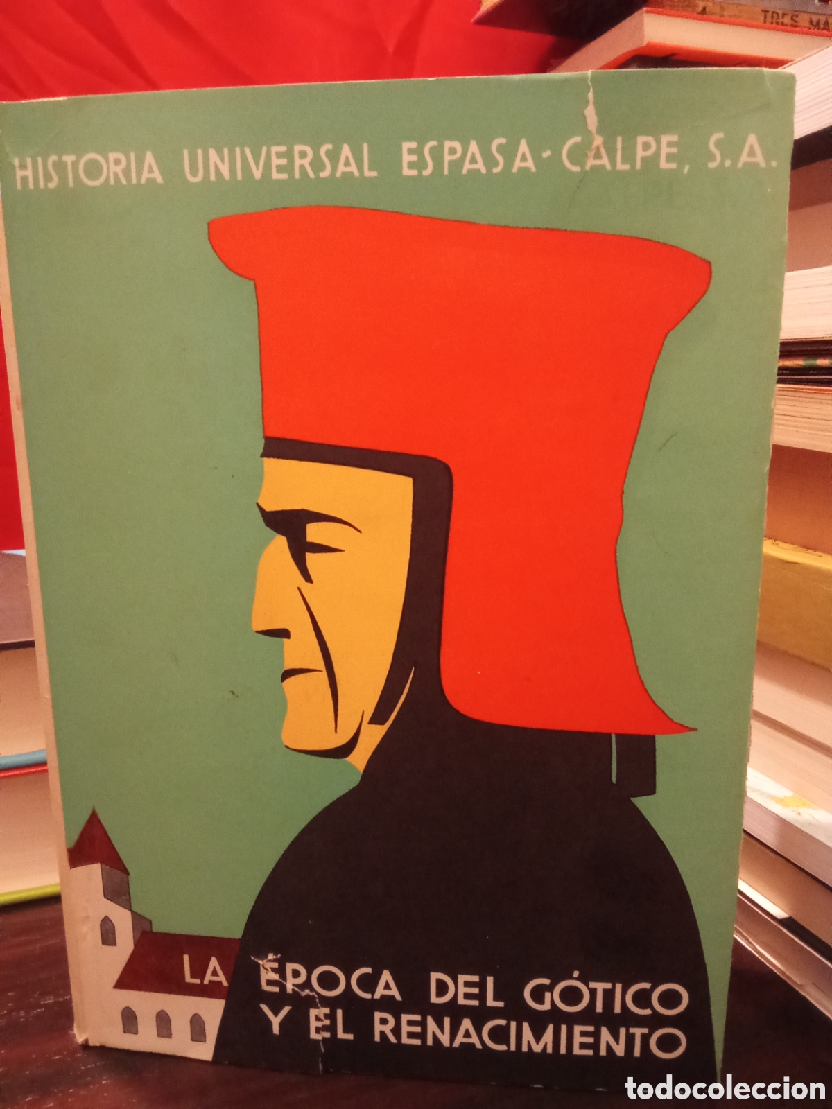 Libros de segunda mano: LA EPOCA DEL G&Oacute;TICO Y EL RENACIMIENTO - Tomo IV ESPASA CALPE