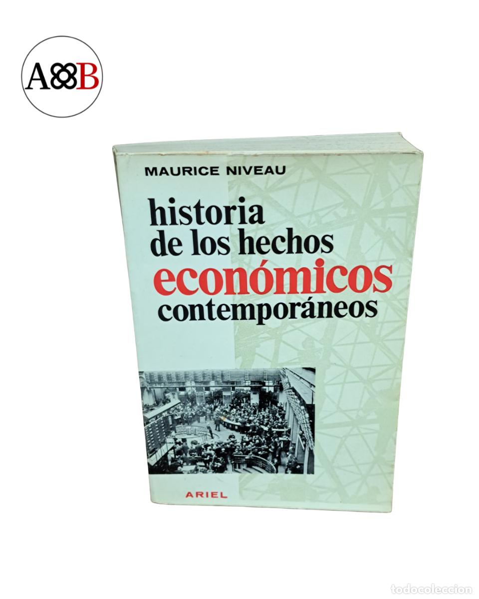 Libros de segunda mano: HISTORIA DE LOS HECHOS ECON&Oacute;MICOS CONTEMPOR&Aacute;NEOS &mdash; MAURICE NIVEAU &mdash; EDITORIAL ARIEL &mdash; 5&ordf; ED. 1977