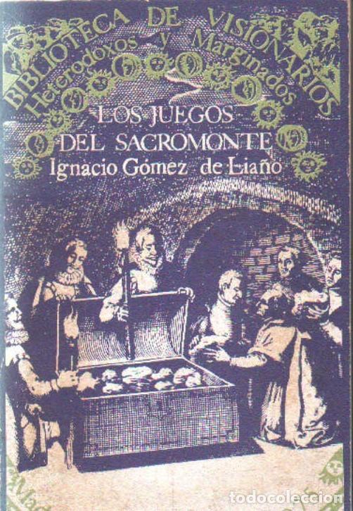 Libros de segunda mano: LOS JUEGOS DE SACROMONTE. G&Oacute;MEZ DE LIA&Ntilde;O, IGNACIO. A-LGRA-322