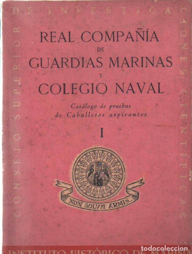 Libros de segunda mano: REAL COMPA&Ntilde;&Iacute;A DE GUARDIAS MARINAS Y COLEGIO NAVAL. CATALOGO DE PRUEBAS&hellip; TOMO I. A-MNAV-1268