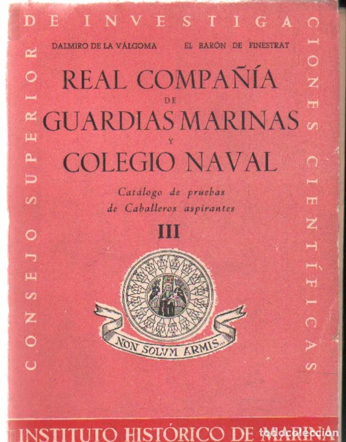 Libros de segunda mano: REAL COMPA&Ntilde;&Iacute;A DE GUARDIAS MARINAS Y COLEGIO NAVAL. CATALOGO DE PRUEBAS&hellip; TOMO III. A-MNAV-1269