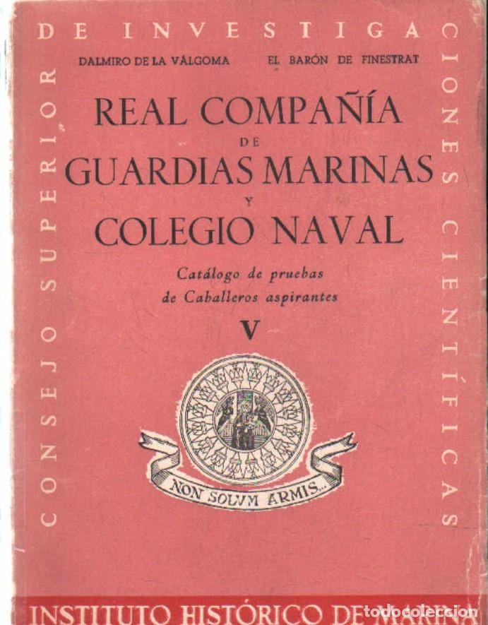 Libros de segunda mano: REAL COMPA&Ntilde;&Iacute;A DE GUARDIAS MARINAS Y COLEGIO NAVAL. CATALOGO DE PRUEBAS&hellip; TOMO V. A-MNAV-1271