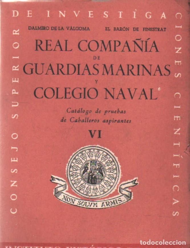 Libros de segunda mano: REAL COMPA&Ntilde;&Iacute;A DE GUARDIAS MARINAS Y COLEGIO NAVAL. CATALOGO DE PRUEBAS&hellip; TOMO VI. A-MNAV-1273 ,2