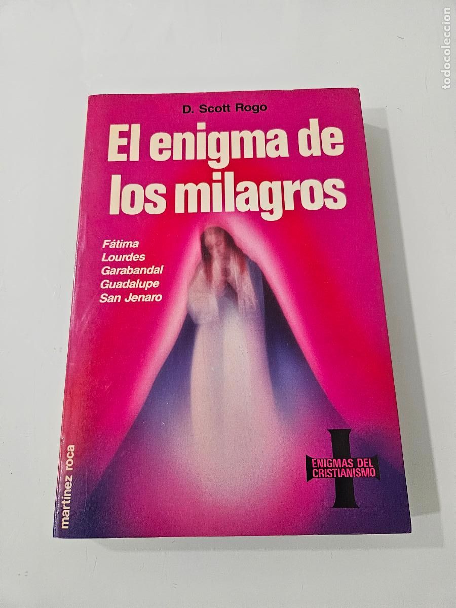 Libros de segunda mano: Enigma de los milagros | Rogo, D. Scott | Editorial Ediciones Mart&iacute;nez Roca, 1988 - Foto 2