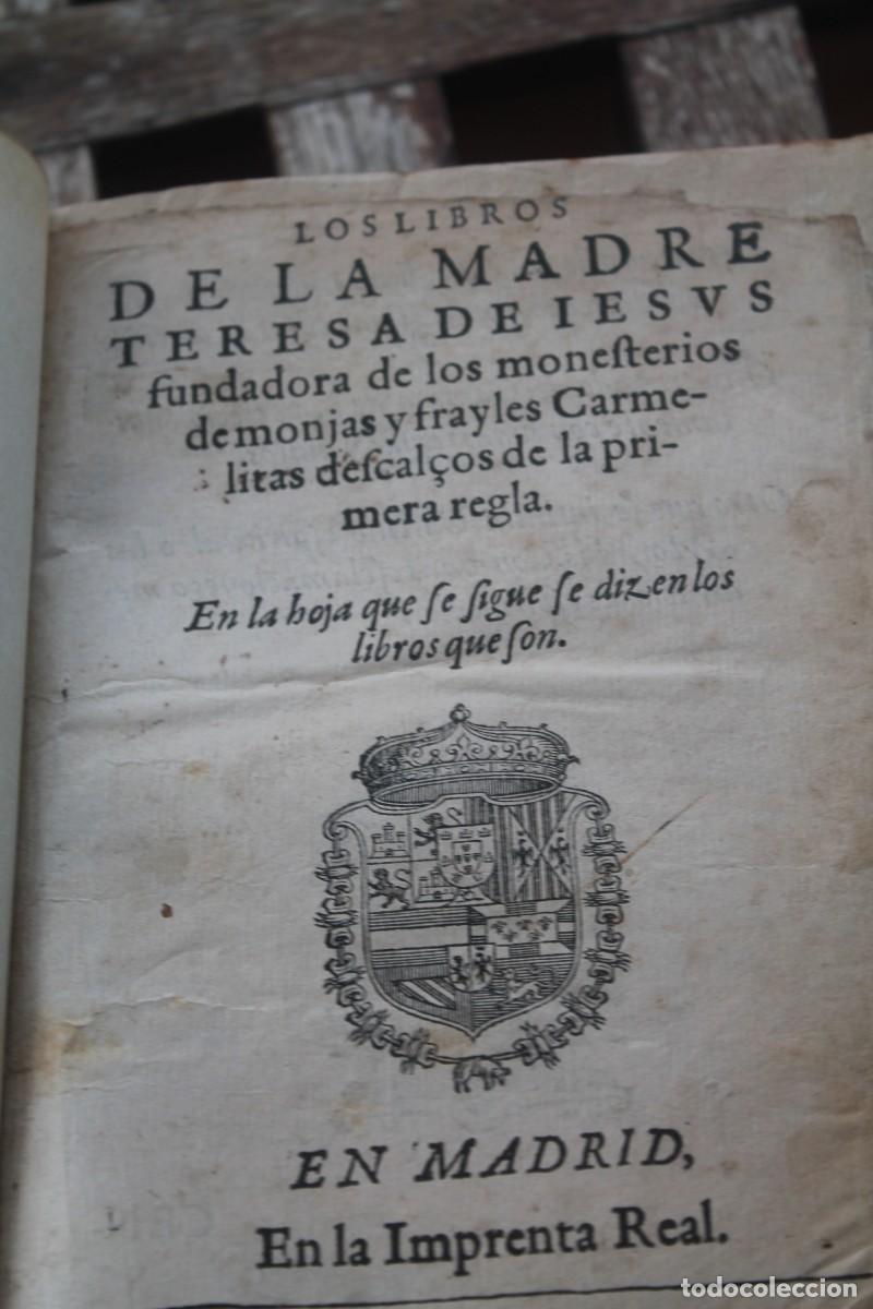 Libros de segunda mano: LOS LIBROS DE LA MADRE TERESA, 1597, MADRID, IMPRENTA REAL, JUAN FLAMENCO.