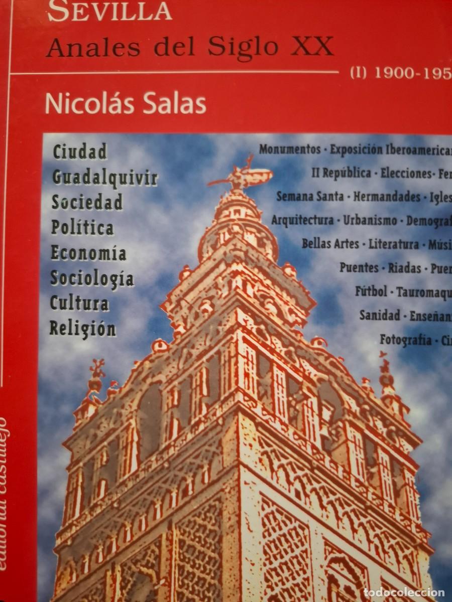 Libros de segunda mano: Sevilla anales del siglo XX 1 1900-1950 Nicol&aacute;s Salas