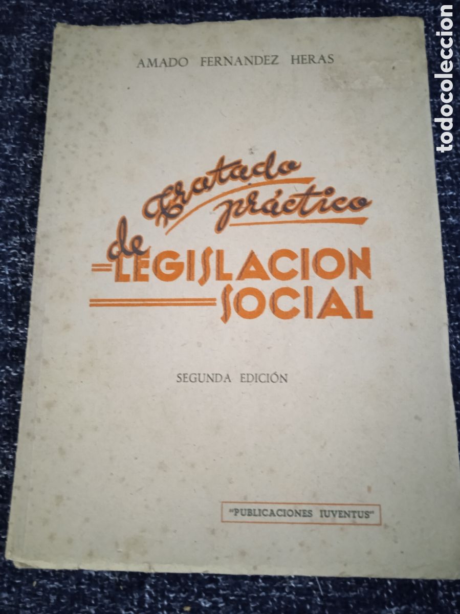 Libros de segunda mano: TRATADO PR&Aacute;CTICO DE LEGISLACI&Oacute;N SOCIAL / AMADO FERN&Aacute;NDEZ HERAS 1942