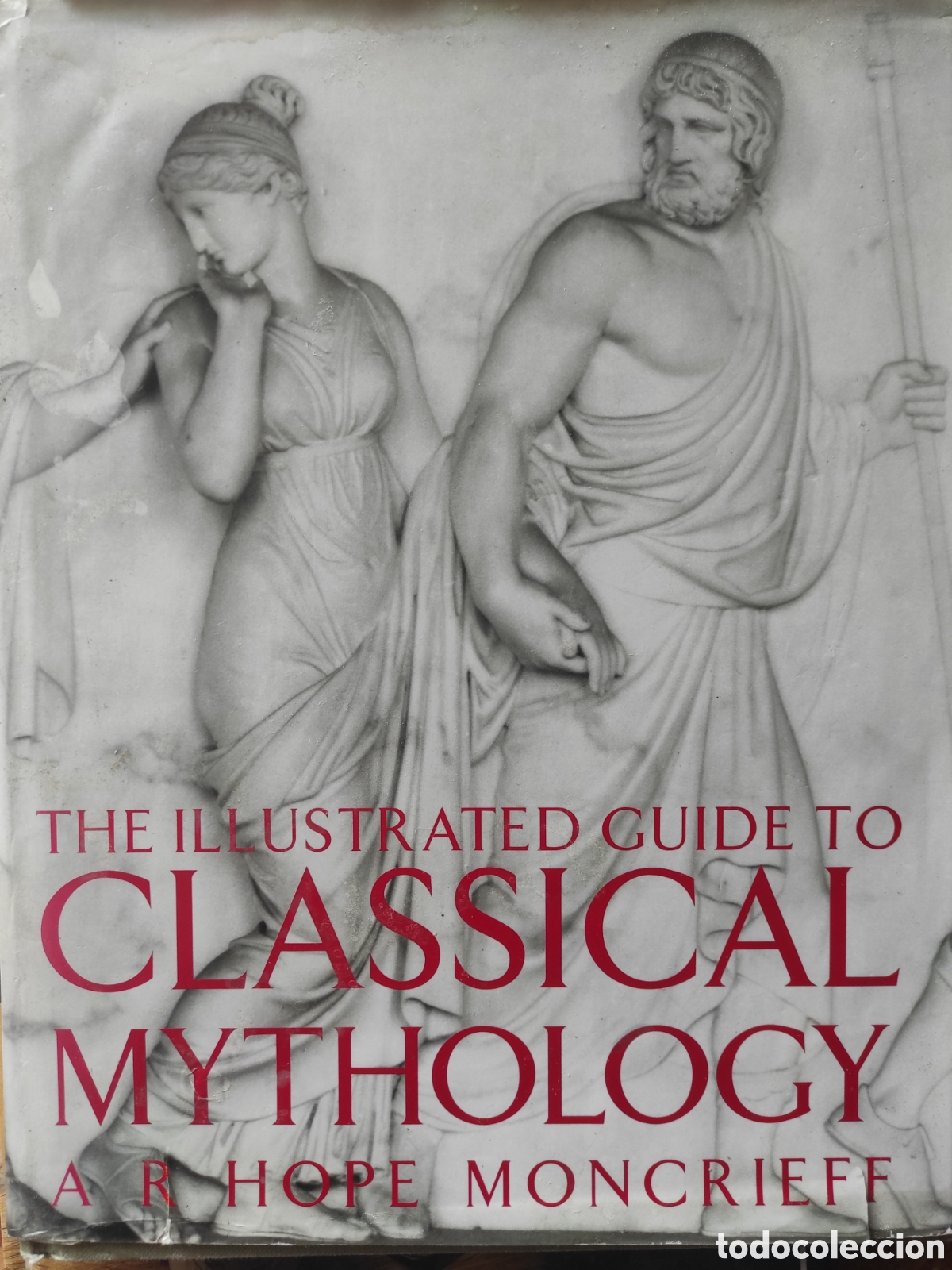 Libros de segunda mano: THE ILLUSTRATED GUIDE TO CLASSICAL MYTHOLOGY. A. R. HOPE MONCRIEFF