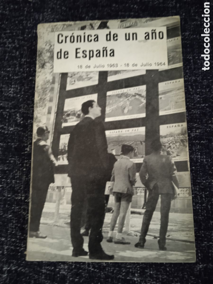 Libros de segunda mano: CR&Oacute;NICA DE UN A&Ntilde;O DE ESPA&Ntilde;A, JULIO 1963 - JULIO 1964