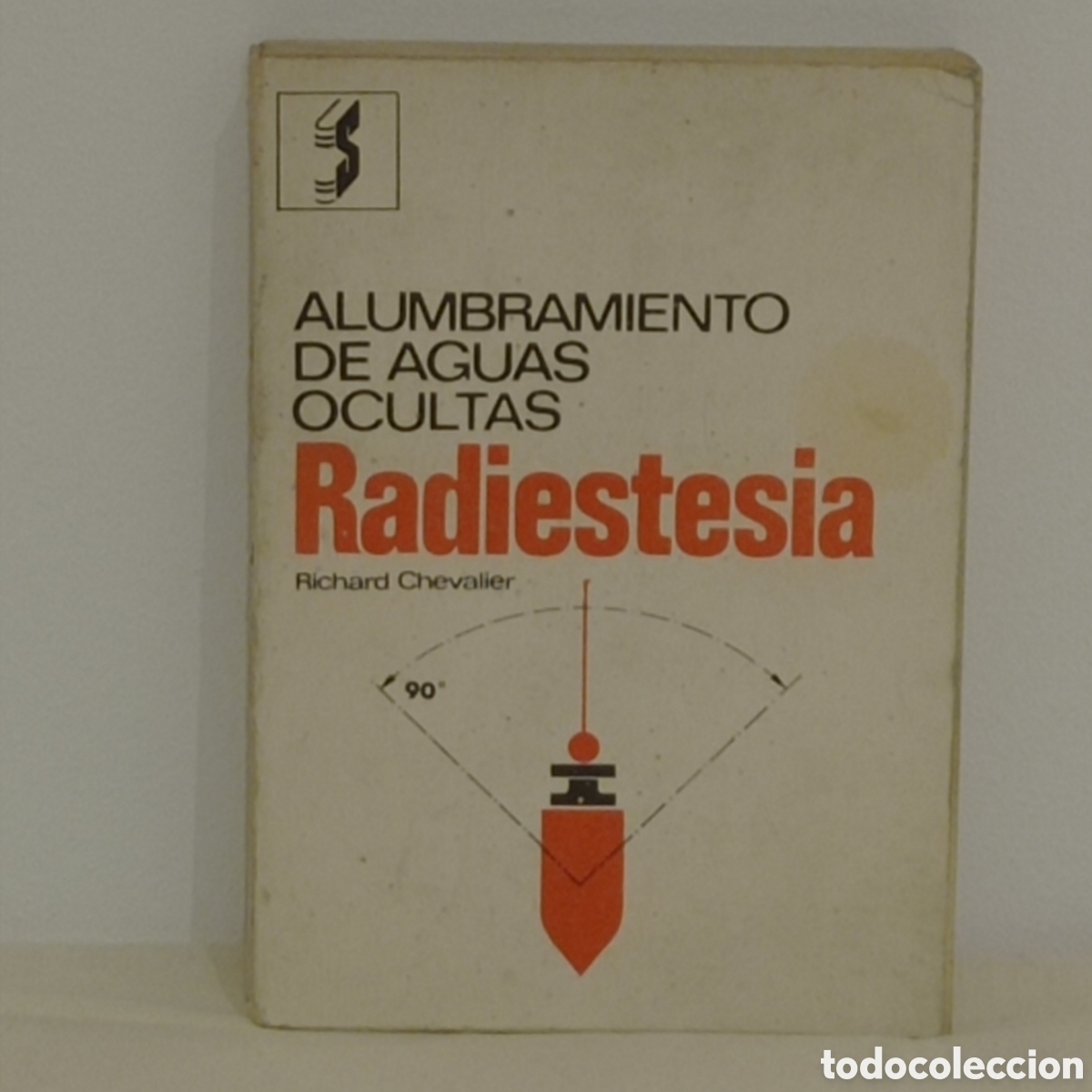 Libros de segunda mano: RICHARD CHEVALIER, RADIESTESIA (SINTES 1977) MINERALES - AGUAS